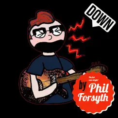 Down - Single by Phil Forsyth album reviews, ratings, credits