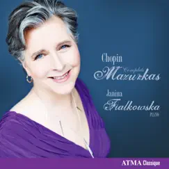 Chopin: Complete Mazurkas by Janina Fialkowska album reviews, ratings, credits