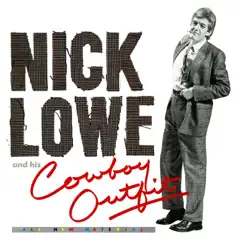 Nick Lowe and His Cowboy Outfit by Nick Lowe album reviews, ratings, credits
