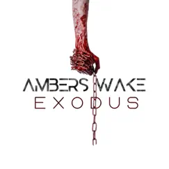 Exodus - Single by Ambers Wake album reviews, ratings, credits