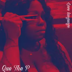 Love Language - Single by Que The P album reviews, ratings, credits