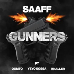 Gunners (feat. Yeyo Sossa) - Single by Saaff, Oomto & KNALLER album reviews, ratings, credits