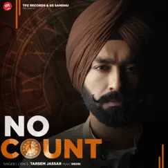 No Count (feat. Japji Khaira) - Single by Tarsem Jassar album reviews, ratings, credits