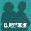 El Reproche - Single album lyrics, reviews, download