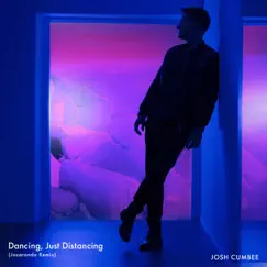 Dancing, Just Distancing (Jacaranda Remix) - Single by Josh Cumbee & Jacaranda album reviews, ratings, credits