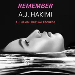 Remember - Single by A.J. Hakimi album reviews, ratings, credits