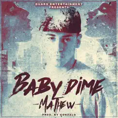 Baby Dime - Single by Mathew album reviews, ratings, credits