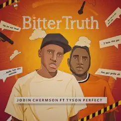 Bitter Truth - Single by Jodin Chermson & Tyson perfect album reviews, ratings, credits