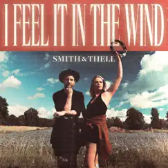 I Feel It In The Wind - Single by Smith & Thell album reviews, ratings, credits