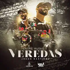 Entre Rutas Y Veredas - Single by Johan Bastidas album reviews, ratings, credits