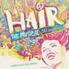 Hair: The Musical - (50th Anniversary Cast Recording) album lyrics, reviews, download