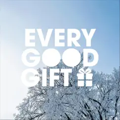 EVERY GOOD GIFT (feat. Wendell) Song Lyrics