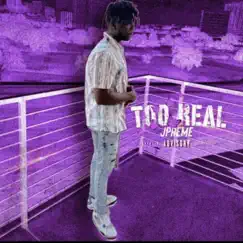 Too Real - Single by Jpreme album reviews, ratings, credits