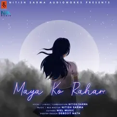Maya Ko Rahar Song Lyrics