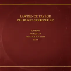 Poor Boy Stripped EP by Lawrence Taylor album reviews, ratings, credits