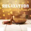 Tibetan Singing Bowls for Relaxation album lyrics, reviews, download