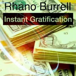 Instant Gratification - Single by Rhano Burrell album reviews, ratings, credits