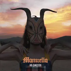 Ho Smesso - Single by Manuella album reviews, ratings, credits
