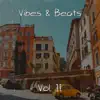 Vibes & Beats, Vol. 11 album lyrics, reviews, download