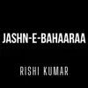 Jashn-E-Bahaaraa (Instrumental Version) - Single album lyrics, reviews, download