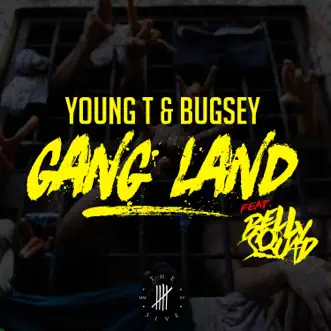 Download Gangland (feat. Belly Squad) Young T & Bugsey MP3