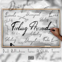 Fooling Around (feat. Ghetto Twiinz) - Single by Dual Reflections Twins album reviews, ratings, credits