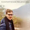 Compartiendo Soledades - EP album lyrics, reviews, download