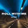 Roll With Me - Single album lyrics, reviews, download