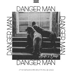 Danger Man (feat. Odafe) Song Lyrics