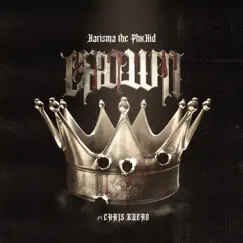 Crown - Single (feat. Chris Guero) - Single by Karisma the Phx Kid album reviews, ratings, credits