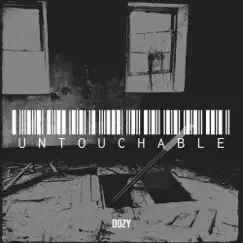 Untouchable - Single by Dozy album reviews, ratings, credits