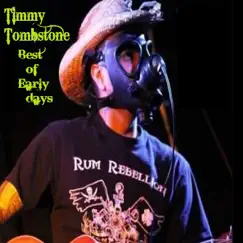 Best of the Early Days by Timmy Tombstone album reviews, ratings, credits