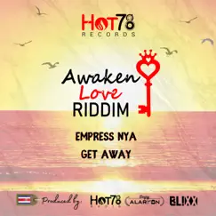 Get Away (feat. Empress Nya) - Single by Hot78Records album reviews, ratings, credits