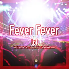 Fever Fever - Single by Lol album reviews, ratings, credits