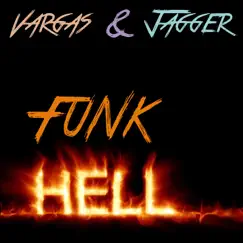 Funk Hell - Single by John Byron Jagger, Vargas Blues Band & Vargas & Jagger album reviews, ratings, credits