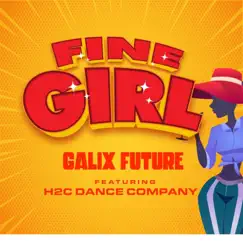 Fine Girl (feat. Galix Future) - Single by H2C Dance Company album reviews, ratings, credits