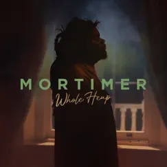 Whole Heap - Single by Mortimer album reviews, ratings, credits