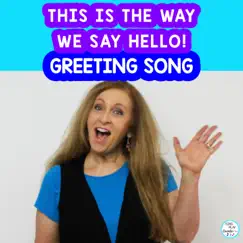 This is the Way We Say Hello (Music Classroom Greeting Song) - Single by Sing Play Create album reviews, ratings, credits
