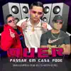 Quer Passar em Casa Pode - Single album lyrics, reviews, download