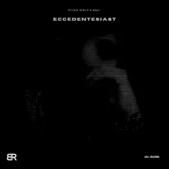 ECCEDENTESIAST - EP by XyLem WRLD & Asli album reviews, ratings, credits