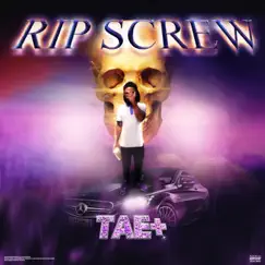 RIP Screw - EP by Tae+ album reviews, ratings, credits