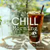Chill Morning Summer 〜すっきり晴れた気持ちのいい朝の音楽〜 album lyrics, reviews, download