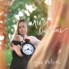 All in Due Time by Josie Nelson album reviews, ratings, credits