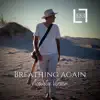 Breathing Again (Acoustic Version) - Single album lyrics, reviews, download