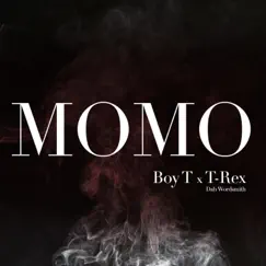 Momo (feat. T-Rex Dah Wordsmith) Song Lyrics