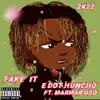 Fake it (feat. Marmar Oso) - Single album lyrics, reviews, download