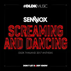 Screaming and Dancing (DLDK Thailand 2017 Anthem) Song Lyrics