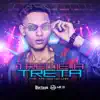 Treme a Treta - Single album lyrics, reviews, download