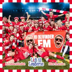 Vi (K)vinder EM - Single by Lidt til Lægterne, Kvindelandsholdet & Stine Bramsen album reviews, ratings, credits