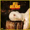 Vile Delight song lyrics